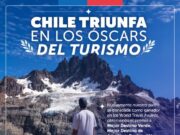 Chile deslumbra en los “Oscar del Turismo” con cinco galardones y experiencias únicas
